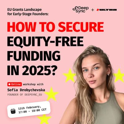 EU Grants Landscape for Early-Stage Founders: How to Secure Equity-Free Funding in 2025?