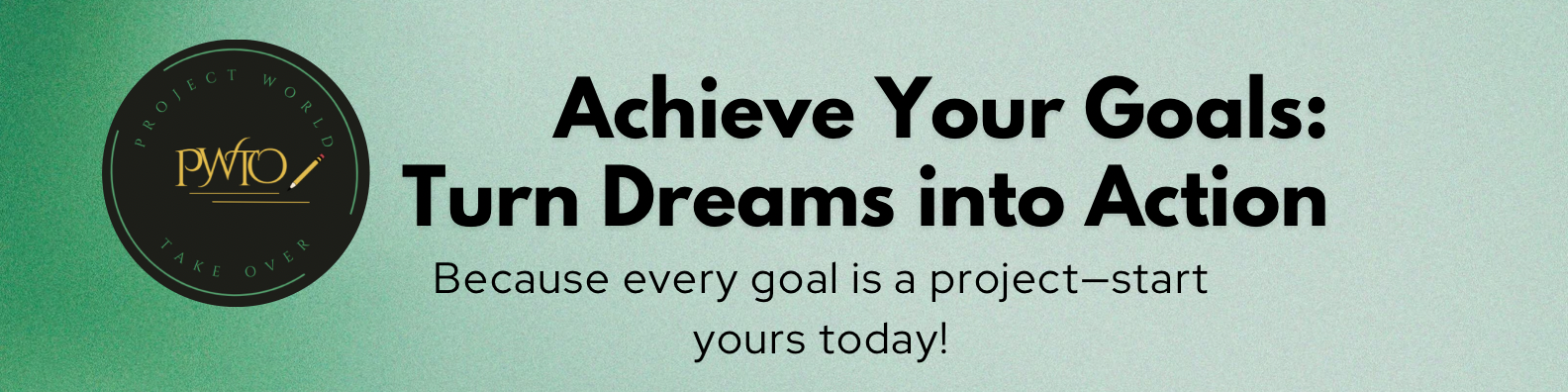 Achieve Your Goals: Turn Dreams into Action!
