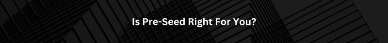 Is Pre-Seed Right For You? funding image